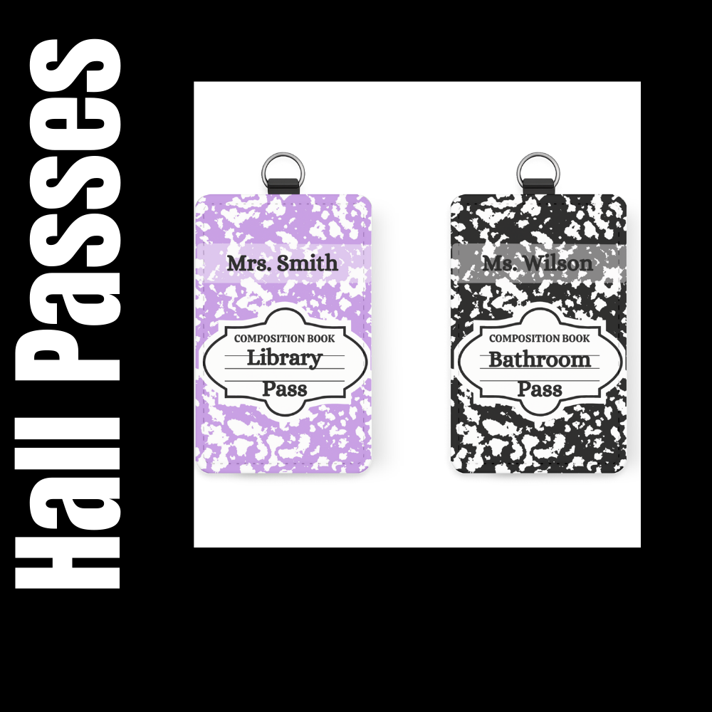 Custom Hall Passes