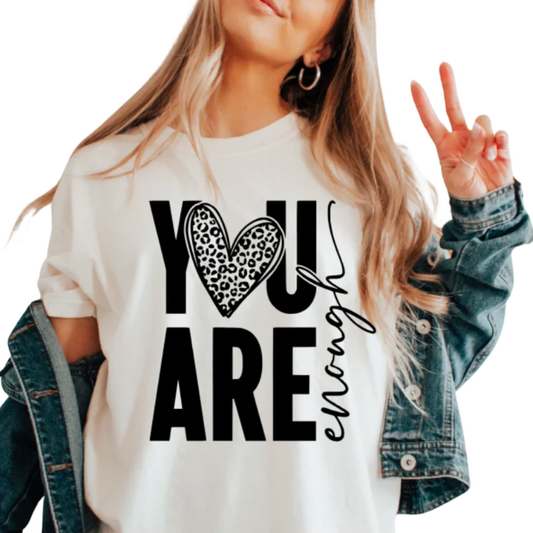 You Are Enough Shirt