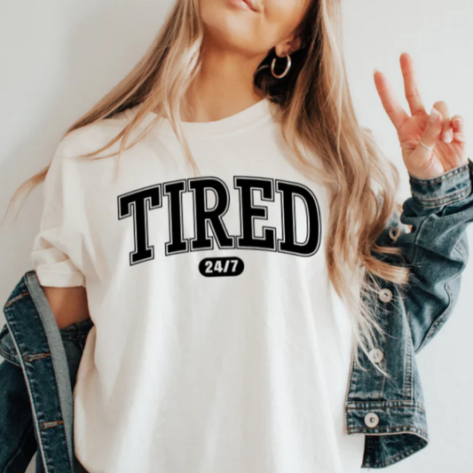 Tired 24/7 Shirt