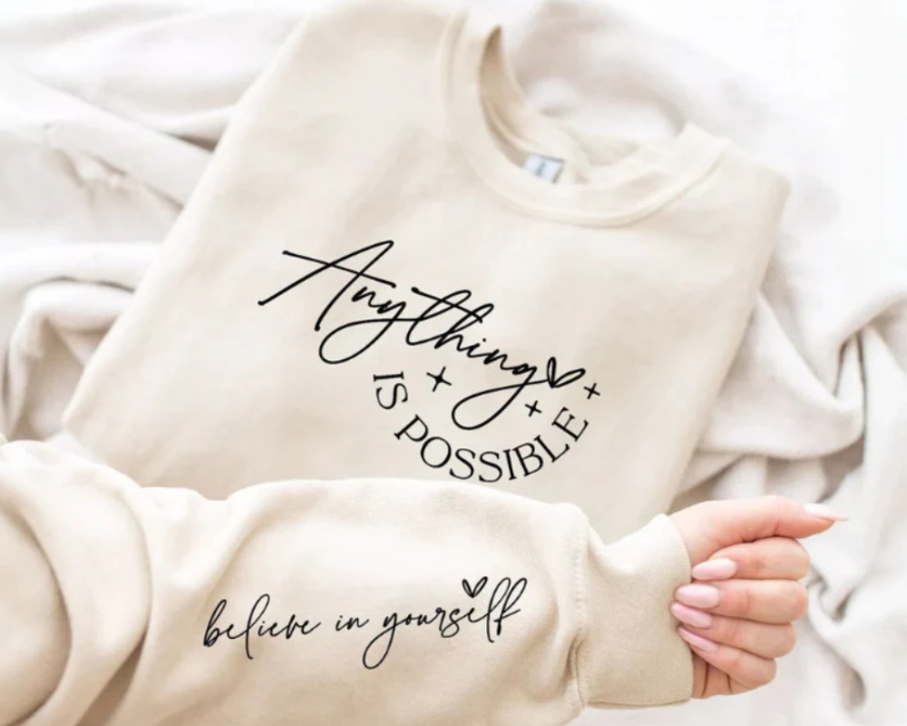 Anything Is Possible Sweatshirt