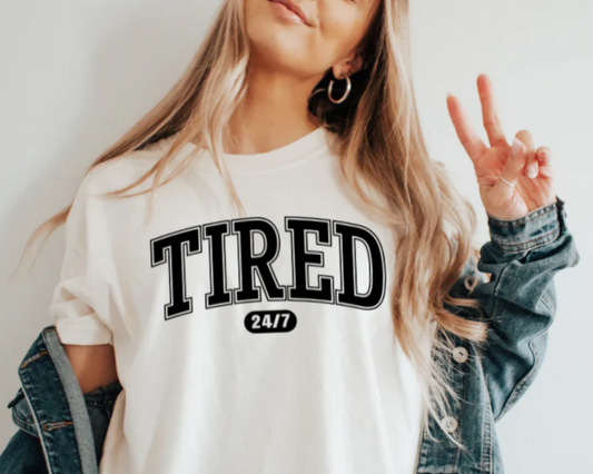 Tired 24/7 Shirt